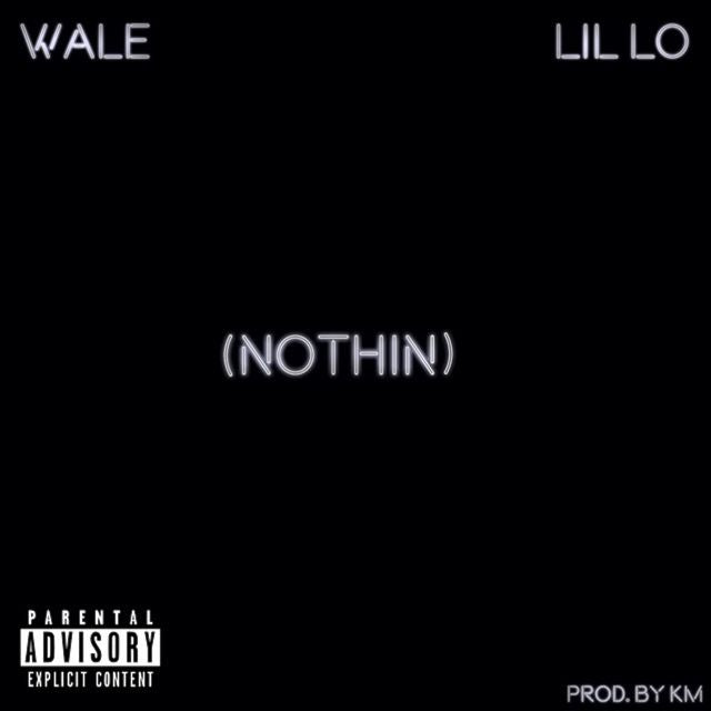 Lil Lo - 'Nothin (feat. Wale) (feat. Wale)' [Ringtone]