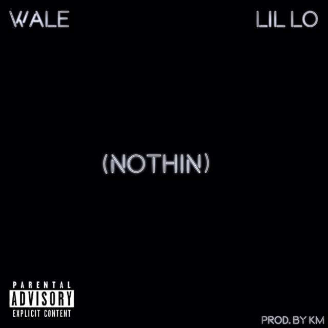 Lil Lo - 'Nothin (feat. Wale)' [Ringtone]