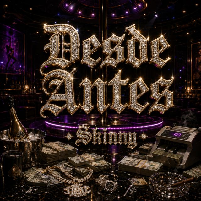 SKINNY - 'DESDE ANTES' [Ringtone]