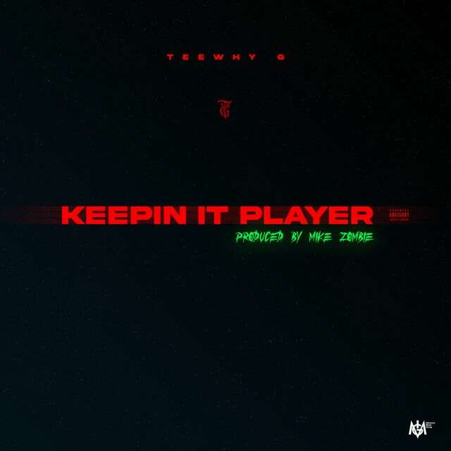 Teewhy G - 'Keepin It Player (feat. Mike Zombie)' [Ringtone]