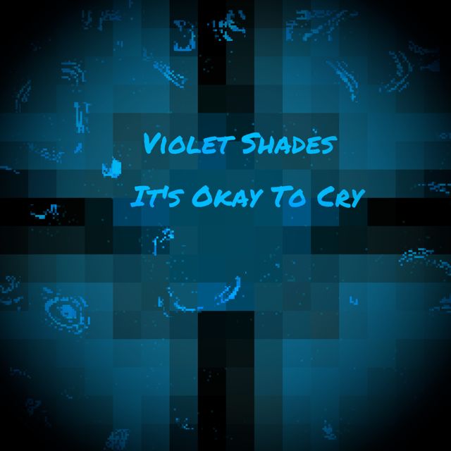 Violet Shades - 'It's Okay To Cry' [Ringtone]