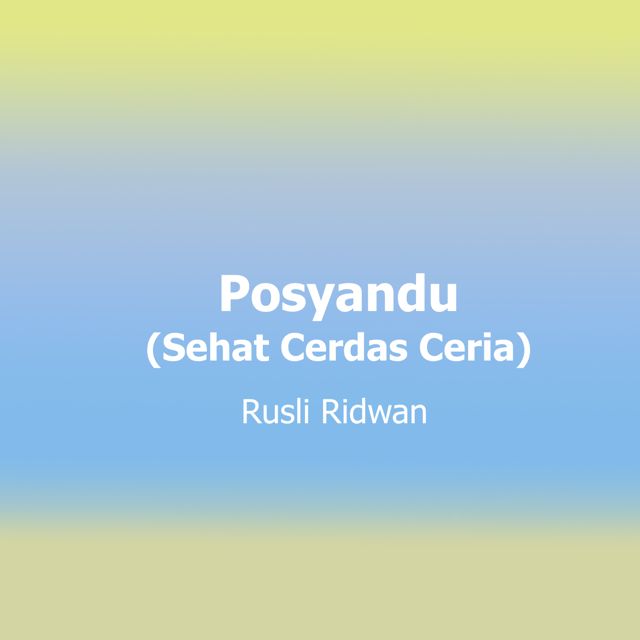 Rusli Ridwan - 'Posyandu (Sehat Cerdas Ceria)' [Ringtone]