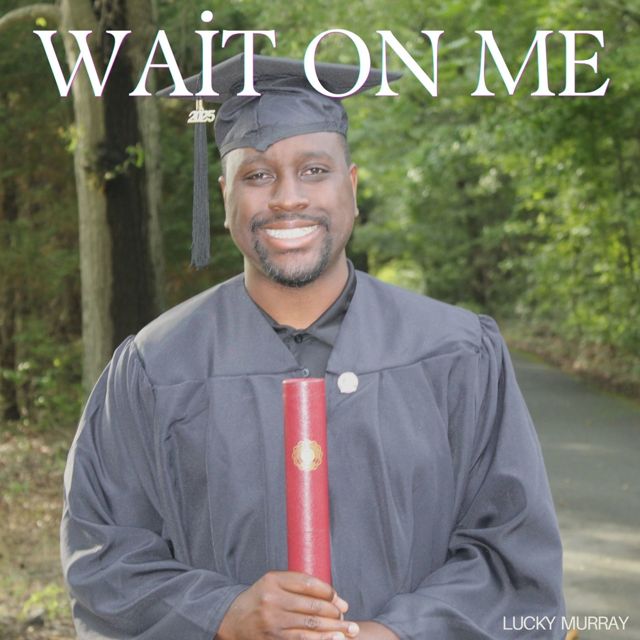 Lucky Murray - 'Wait On Me' [Ringtone]