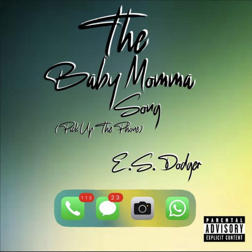 E.S. Dodger - 'The Baby Momma Song (Pick Up The Phone)' [Ringtone]