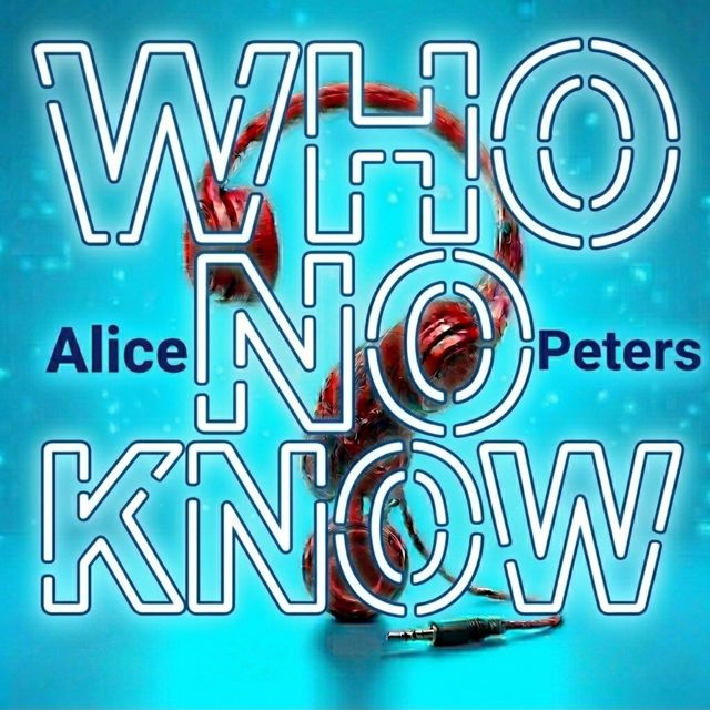 Alice Peters - 'Who No Know' [Ringtone]