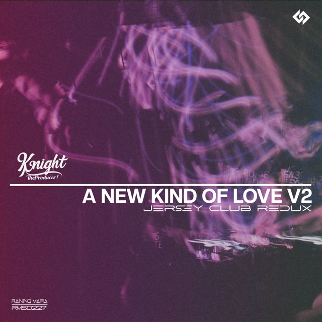 KnightTheProducer! - 'A New Kind Of Love, Vol. 2 (Jersey Club Redux) (Clean) (feat. It's Dynamite)' [Ringtone]
