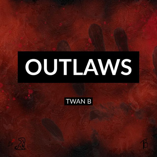 Twan B - 'Outlaws' [Ringtone]