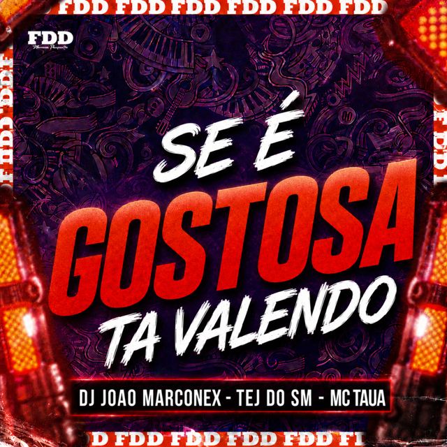 FDD Marcone - 'Se é Gostosa Ta Valendo (feat. DJ João Marconex & TEJ DO SM & Mc Tauã)' [Ringtone]