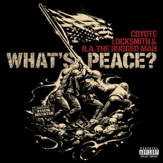 Coyote - 'Whats Peace? (feat. Locksmith & R.A. The Rugged Man & Statik Selektah)' [Ringtone]