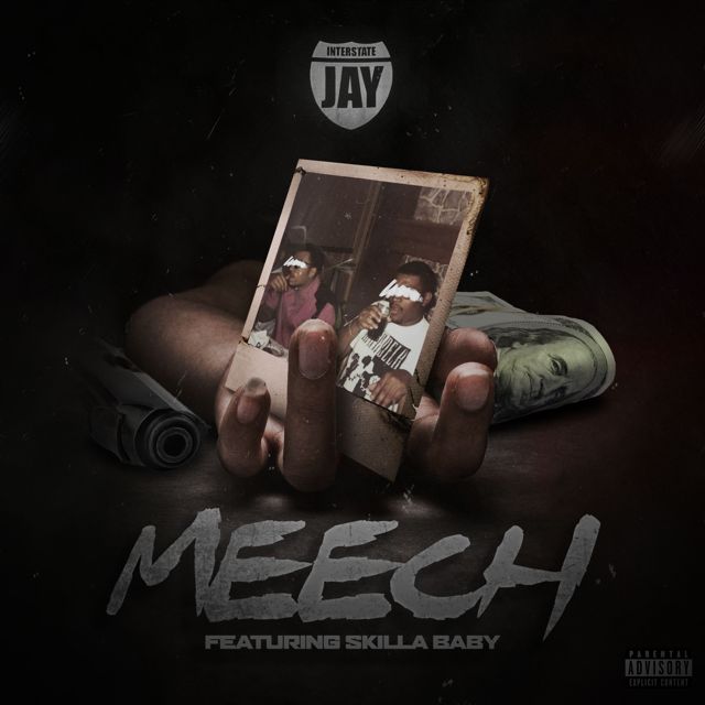 Interstate Jay - 'Meech (feat. Skilla Baby)' [Ringtone]