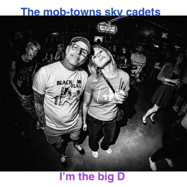 The Mob-Town Sky Cadets - 'I'm The Big D' [Ringtone]