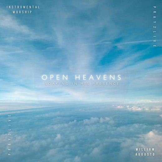 Soaking in His Presence - 'Open Heavens (feat. William Augusto)' [Ringtone]
