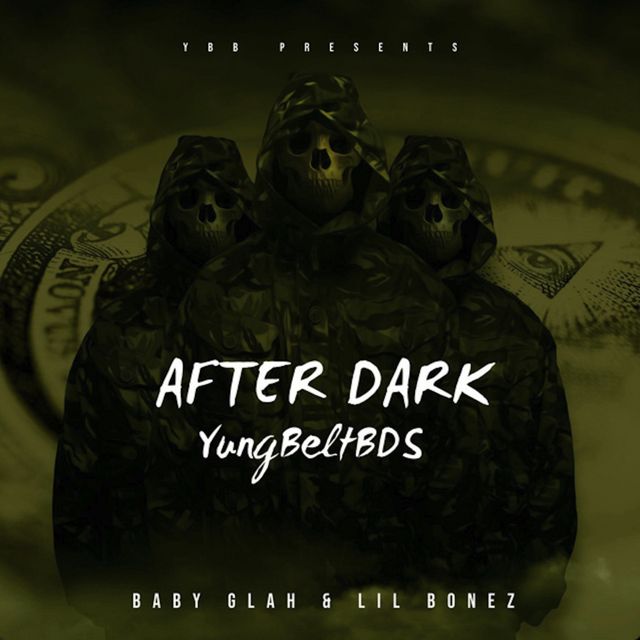 Yungbeltbds - 'After Dark (feat. Baby Glah & Lil Bonez)' [Ringtone]