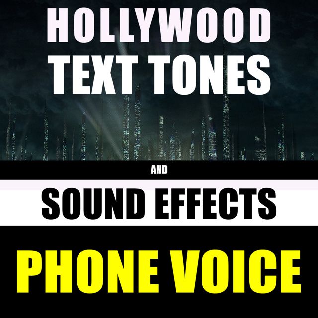Hollywood Text Tones - 'Phone Voice (feat. Sound Effects)' [Ringtone]
