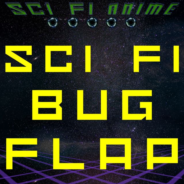 Sci Fi Anime - 'Sci Fi Bug Flap' [Ringtone]