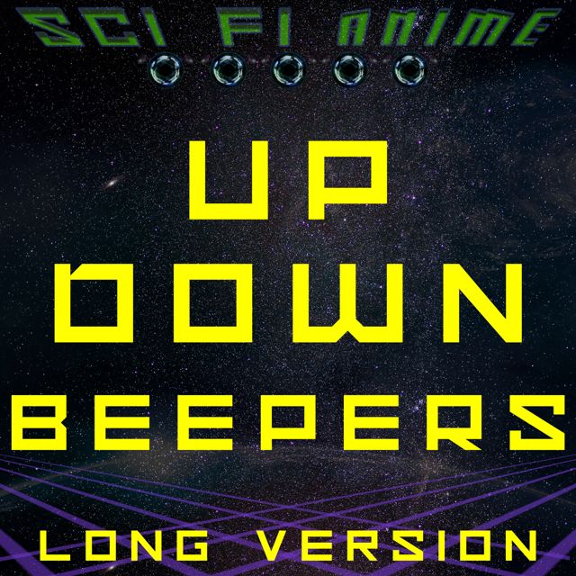 Sci Fi Anime - 'Up Down Beepers Long Version' [Ringtone]