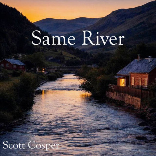 Scott Cosper - 'Same River' [Tono]