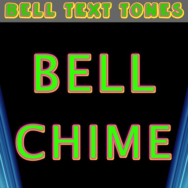 Bell Text Tones - 'Bell Chime' [Ringtone]