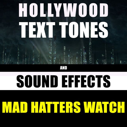 Hollywood Text Tones - 'Mad Hatter's Watch (feat. Sound Effects)' [Ringtone]