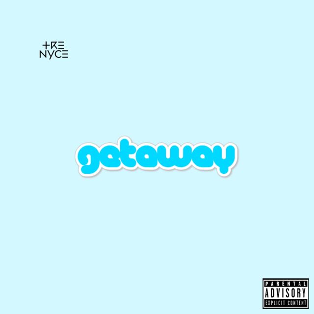 Tre Nyce - 'Getaway' [Ringtone]