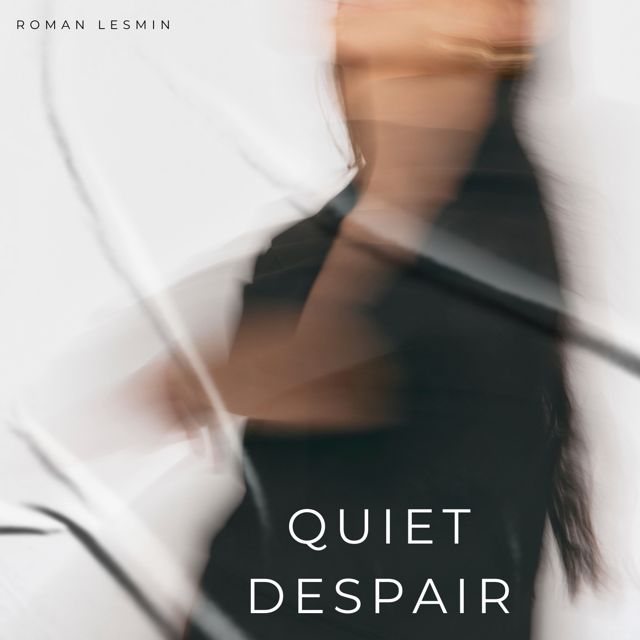 Roman Lesmin - 'Quiet Despair' [Ringtone]