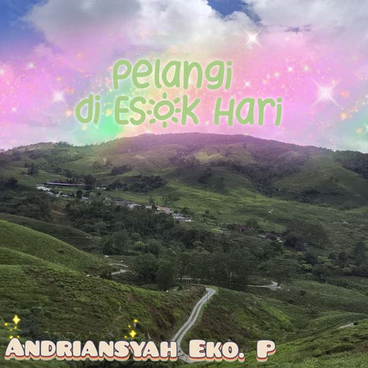 Andriansyah Eko .P - 'Pelangi Di Esok Hari' [Ringtone]