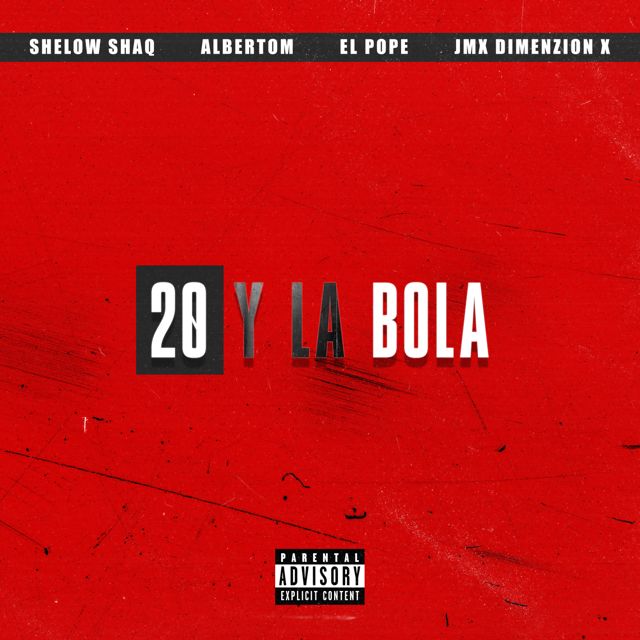 El Pope - '20 Y La Bola (feat. Shelow Shaq & Albertom & JMX Dimenzion X)' [Ringtone]