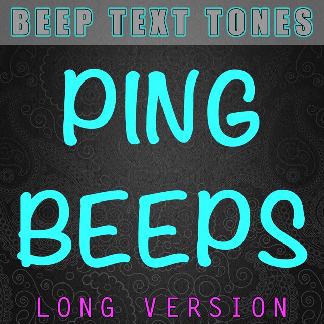 Beep Text Tones - 'Ping Beeps Long Version' [Ringtone]