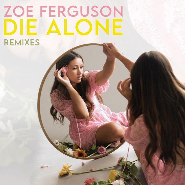 Zoë Ferguson - 'Die Alone (Tell Me Lies Remix) [Club Mix]' [Ringtone]
