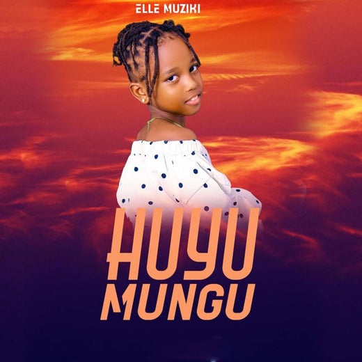 Elle Muziki - 'Huyu Mungu' [Ringtone]