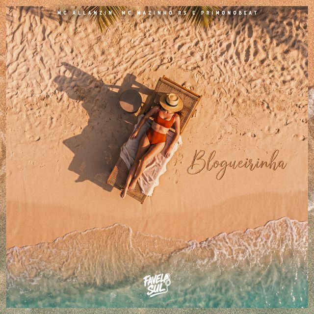 Mc Allanzin - 'Blogueirinha (feat. Mc Mazinho RS & PrimoNoBeat & Favela Sul)' [Ringtone]