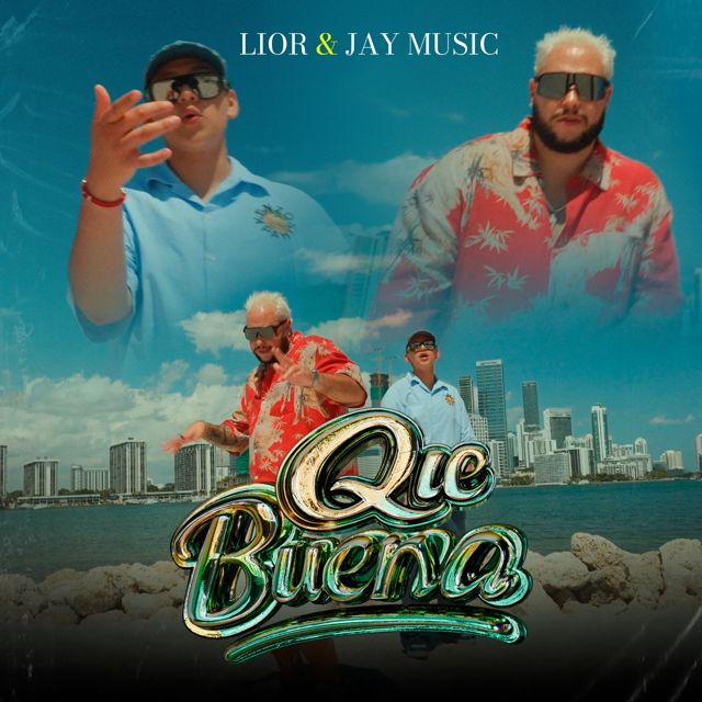 LIOR - 'Que Buena (feat. Jay Music)' [Ringtone]
