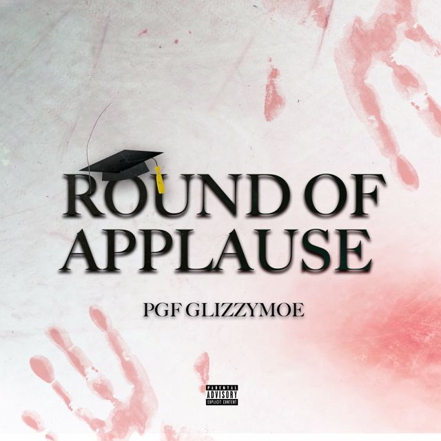 Pgf Glizzymoe - 'Round Of Applause' [Ringtone]