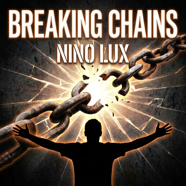 Nino lux - 'Breaking chains' [Ringtone]