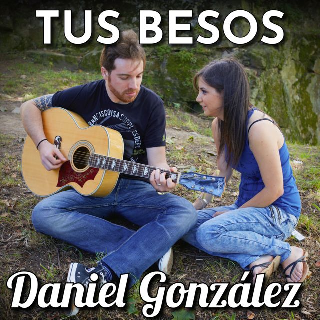 Daniel González - 'Tus besos' [Ringtone]