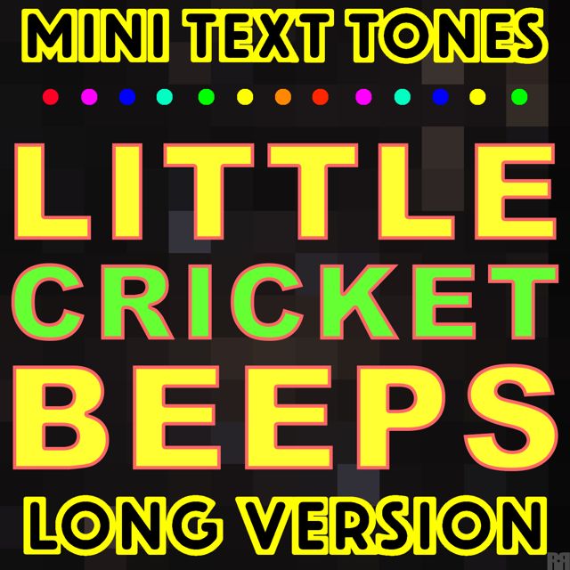 Mini Text Tones - 'Little Cricket Beeps Long Version' [Ringtone]