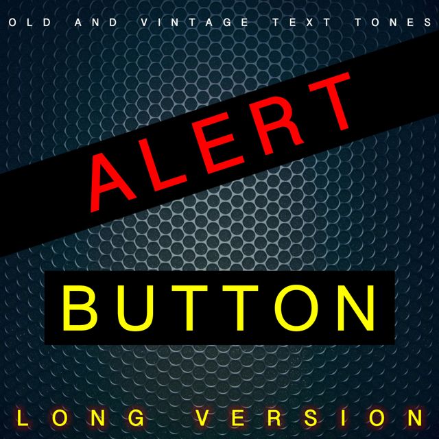 Old - 'Alert Button Long Version (feat. Vintage Text Tones)' [Ringtone]