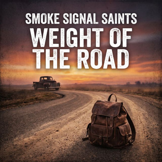 Smoke Signal Saints - 'Weight of The Road' [Ringtone]