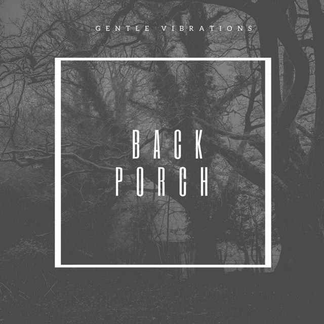 Gentle Vibrations - 'Back Porch (Rain)' [Ringtone]