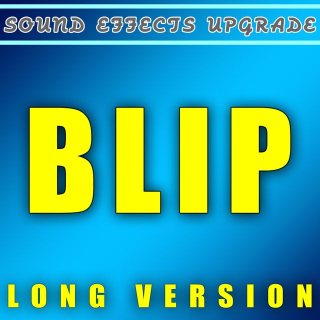Sound Effects Upgrade - 'Blip (Long Version)' [Ringtone]