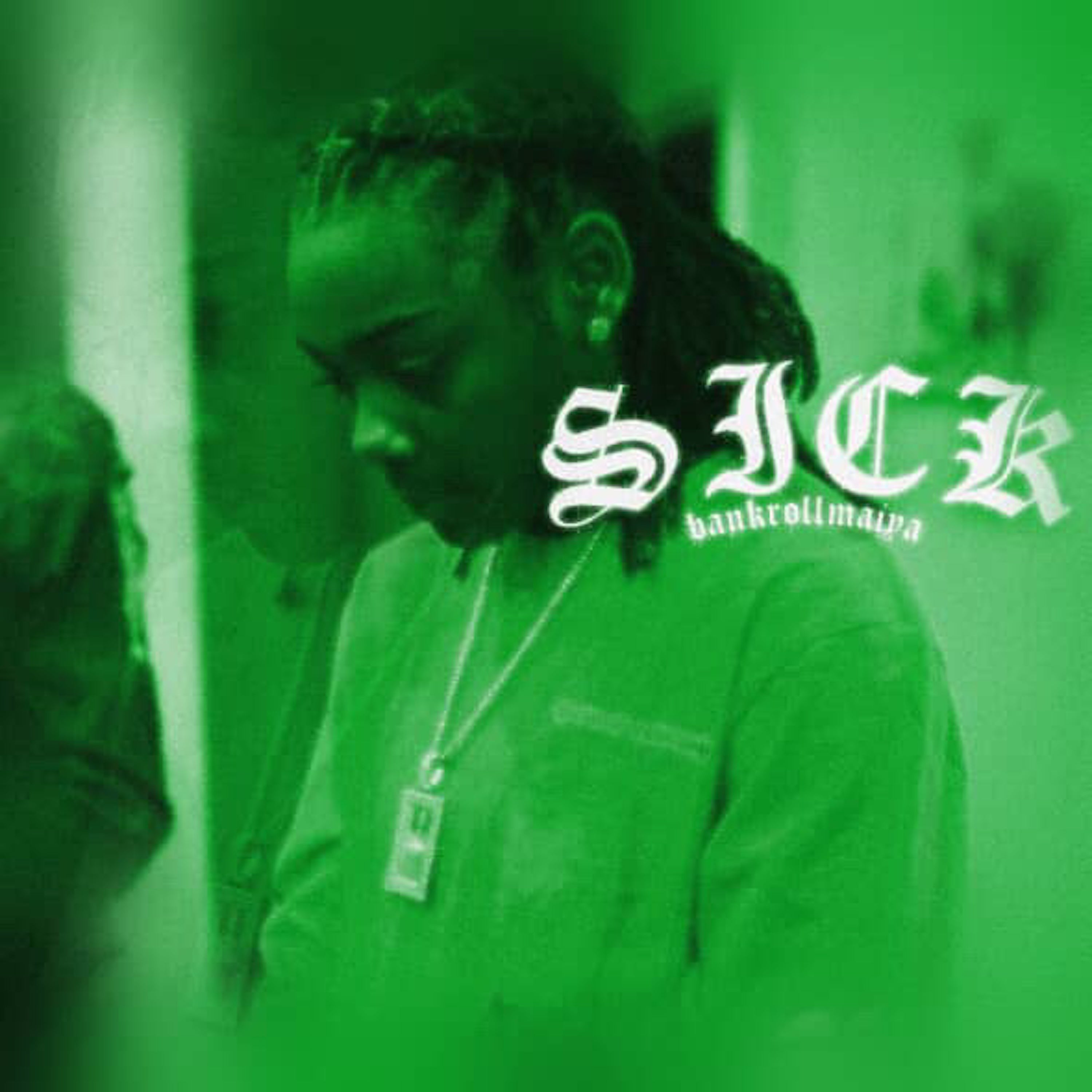 Bankrollmaiya – 'Sick' [Ringtone]