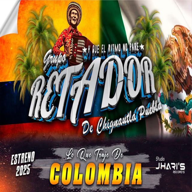 Grupo Retador De Chignautla Puebla - 'Lo Que Traje De Colombia' [Ringtone]