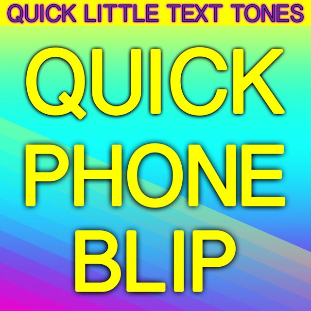 Quick Little Text Tones - 'Quick Phone Blip' [Ringtone]