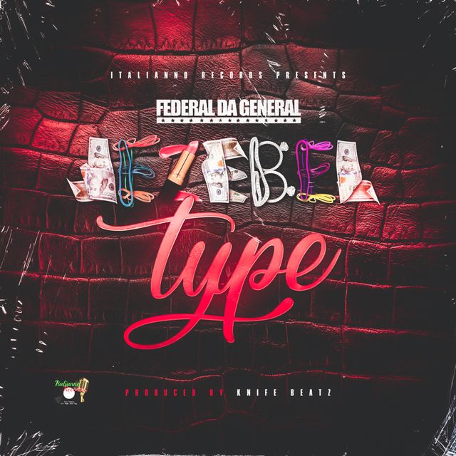 Federal Da General - 'Jezebel Type' [Ringtone]