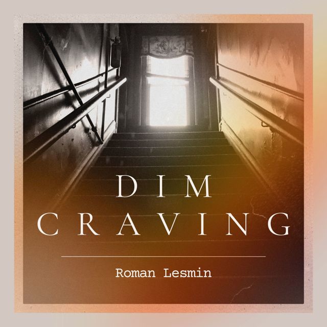 Roman Lesmin - 'Dim Craving' [Ringtone]
