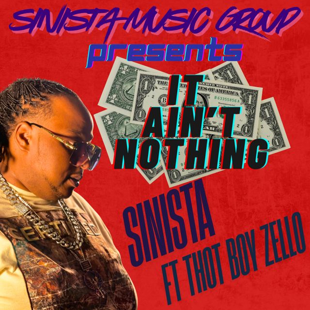 Sinista - 'It Ain't Nothing (feat. Thot Boy Zello)' [Ringtone]
