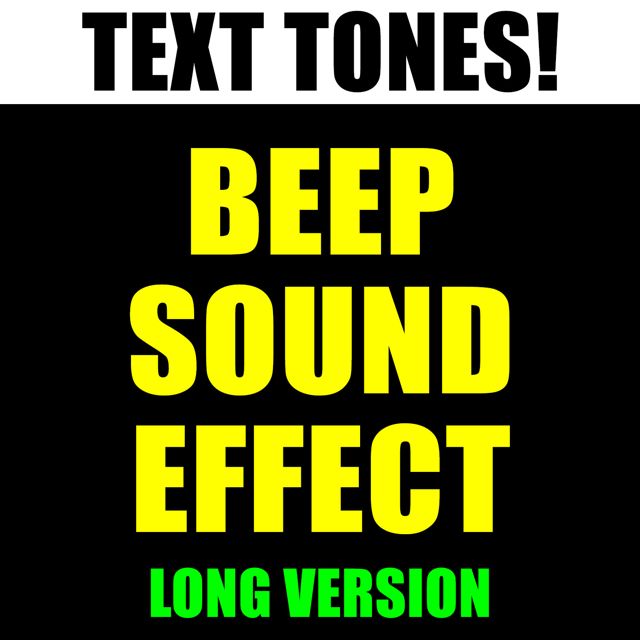 Text! Tones! - 'Beep Sound Effect Long Version (Text Tone)' [Ringtone]