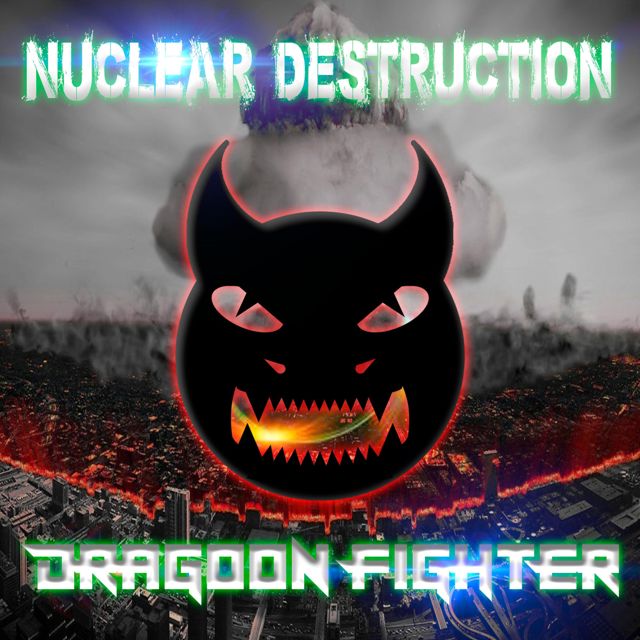 Dragoon Fighter - 'Nuclear Destruction' [Ringtone]
