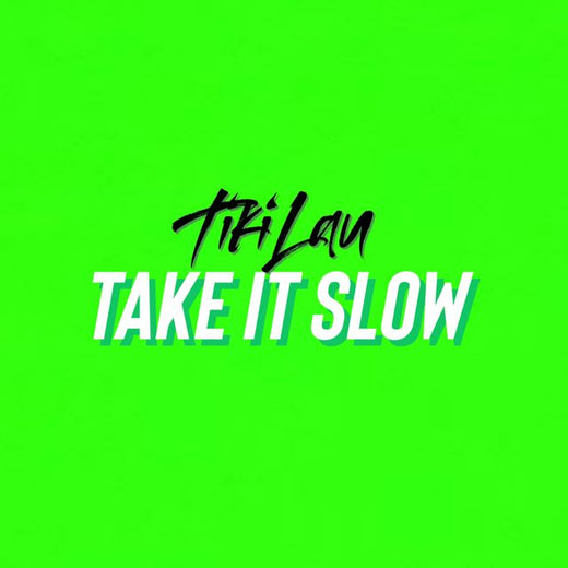 Tiki Lau - 'Take It Slow' [Ringtone]