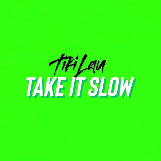 Tiki Lau - 'Take It Slow' [Ringtone]